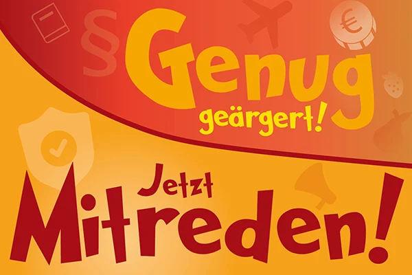 Grafik: „Genug geärgert! Jetzt Mitreden!“