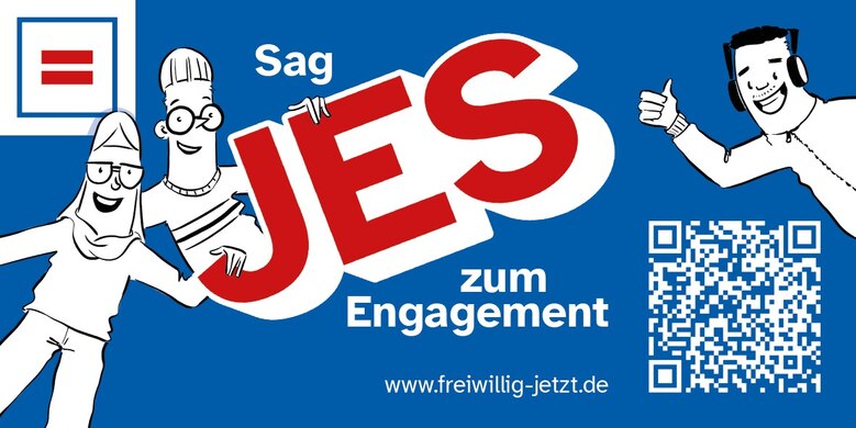 Vor einem blauen Hintergrund steht in weißer Schrift "Sag JES zum Engagement - www.freiwillig-jetzt.de", außerdem sind drei Comicfiguren, ein Logo und ein QR-Code abgebildet.